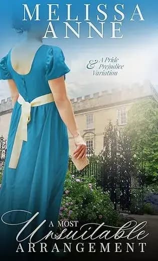 A Most Unsuitable Arrangement: A Pride and Prejudice Variation
