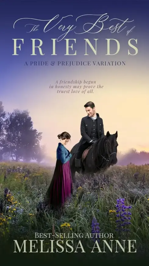 The Very Best of Friends: A Pride and Prejudice Variation